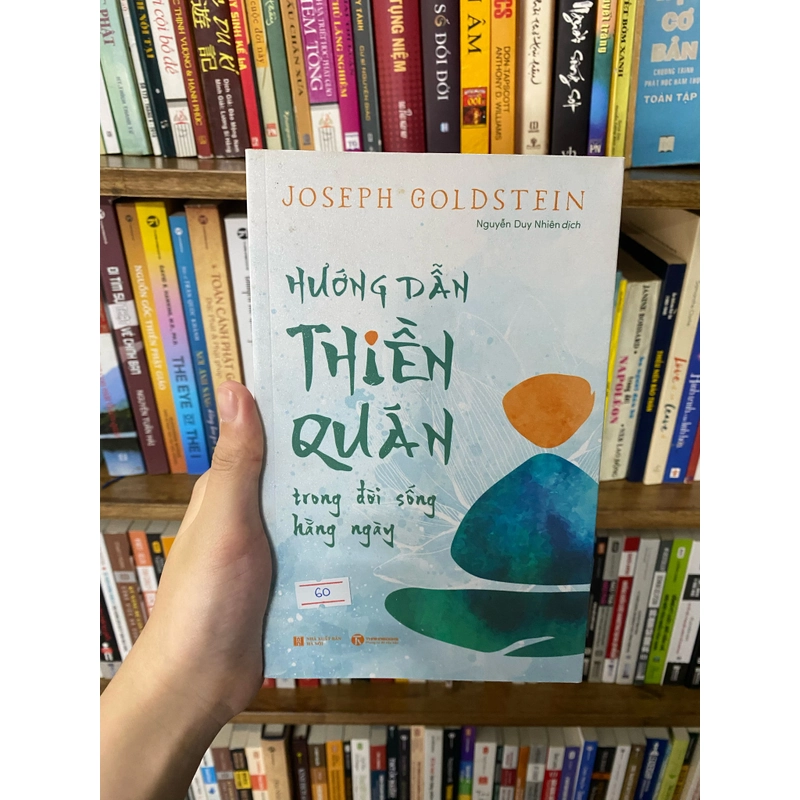 Hướng Dẫn Thiền Quán Trong Đời Sống Hằng Ngày (Joseph Goldstein) 517444