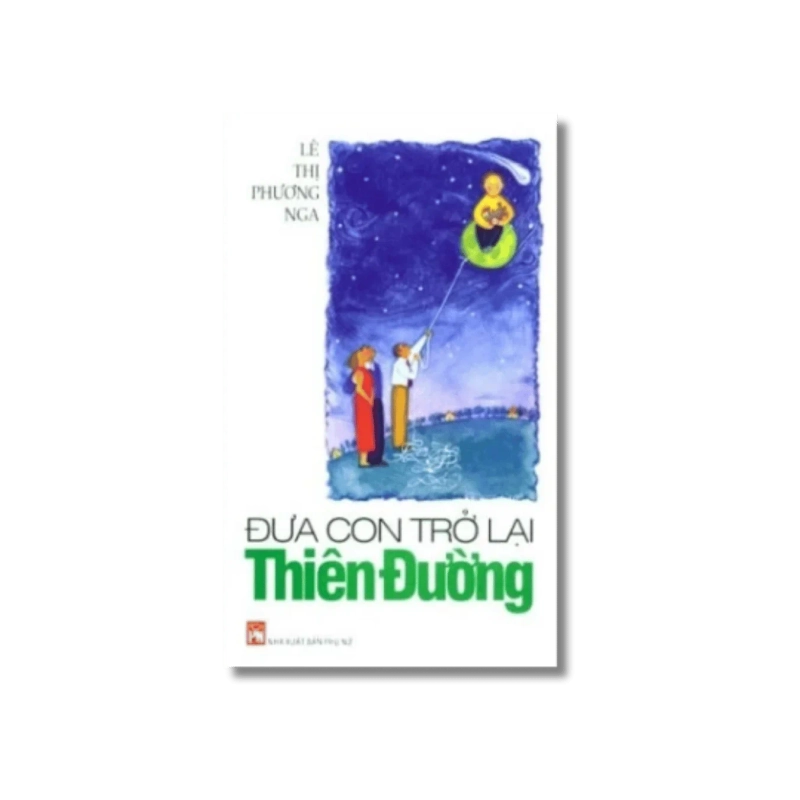 Đưa con trở lại thiên đường - Lê Thị Phương Nga 722261