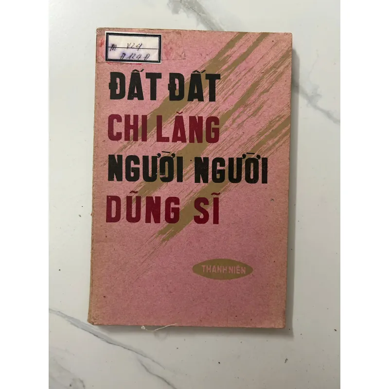 Đất Chi Lăng người dũng sĩ - Nhà xuất bản Thanh Niên 1023716
