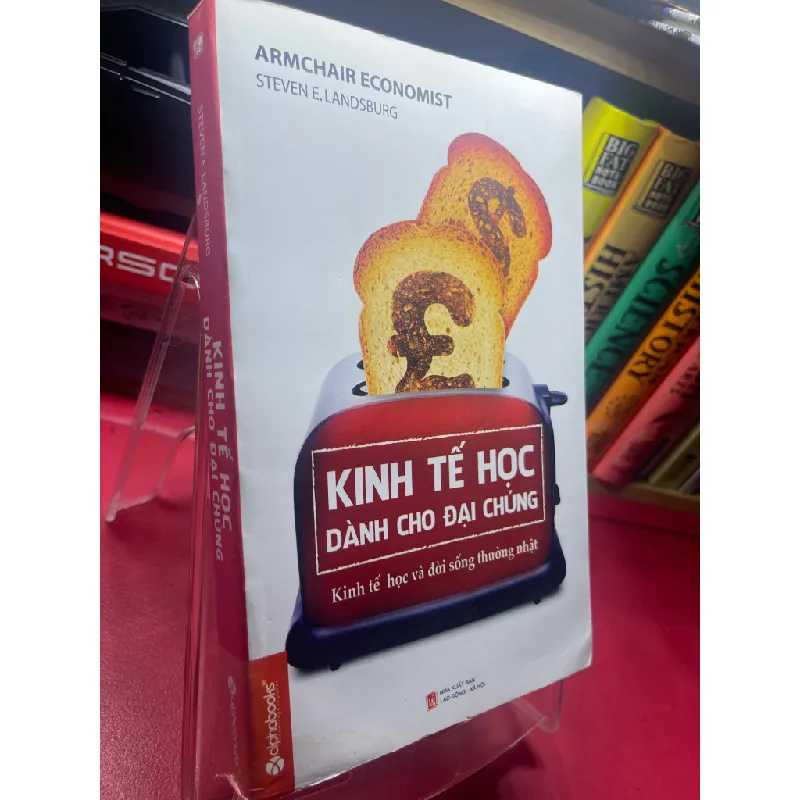 Kinh tế học dành cho đại chúng 2013 mới 75% ố bẩn viền nhẹ Steven E Landsburg HPB1605 SÁCH VĂN HỌC Blogmeo21025 581785