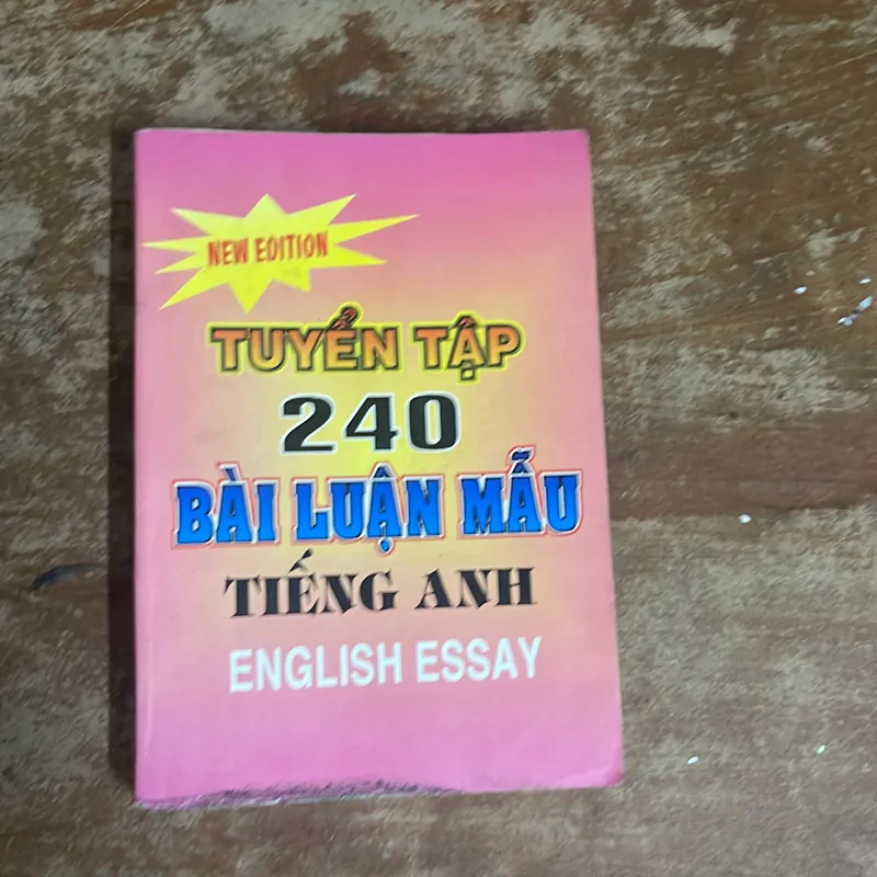 TUYỂN TẬP 240 BÀI LUẬN MẪU TIẾNG ANH- ENGLISH ESSAY 643535