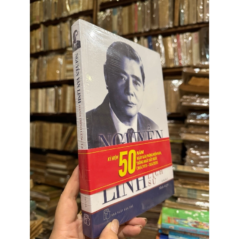 Nguyễn Văn Linh : Hành trình cùng lịch sử 333374