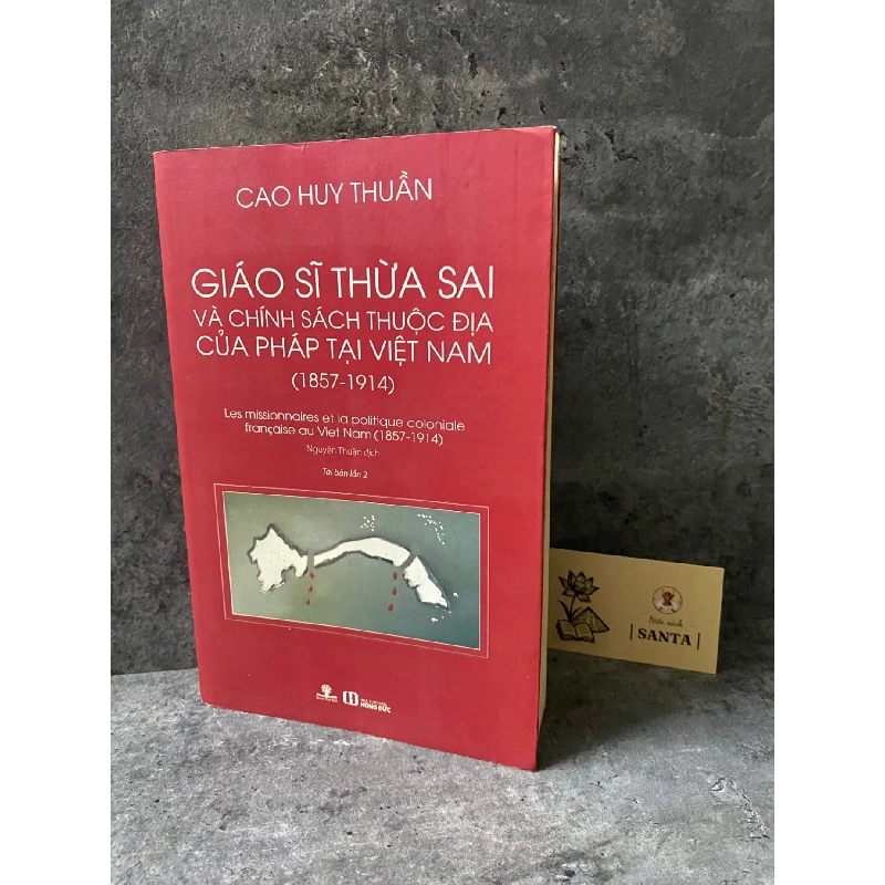 Giáo sỹ thừa sai và chính sách thuộc địa của Pháp tại Việt Nam (1857-1914)- Cao Huy Thuần 779287
