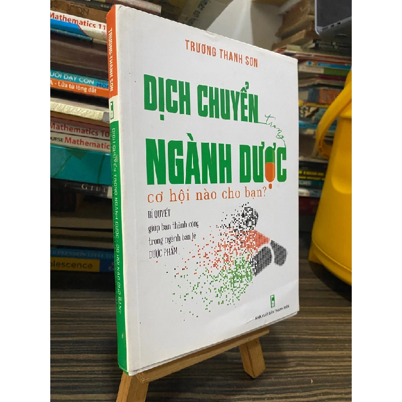Dịch chuyển Nghành dược cơ hội nào dành cho bạn - Trương Thanh Sơn 448930