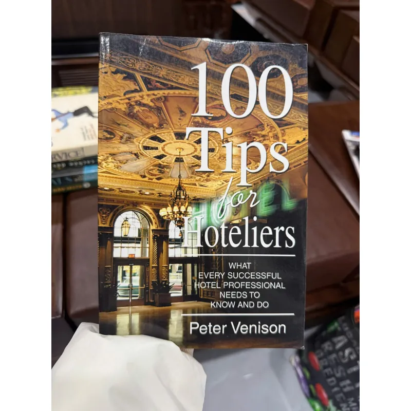 100 TIPS FOR HOTELIERS – PETER VENISON | SÁCH QUẢN LÝ KHÁCH SẠN THỰC CHIẾN- K3 1011392