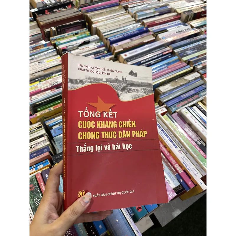 TỔNG KẾT CUỘC KHÁNG CHIẾN CHỐNG THỰC DÂN PHÁP: THẮNG LỢI VÀ BÀI HỌC  976408