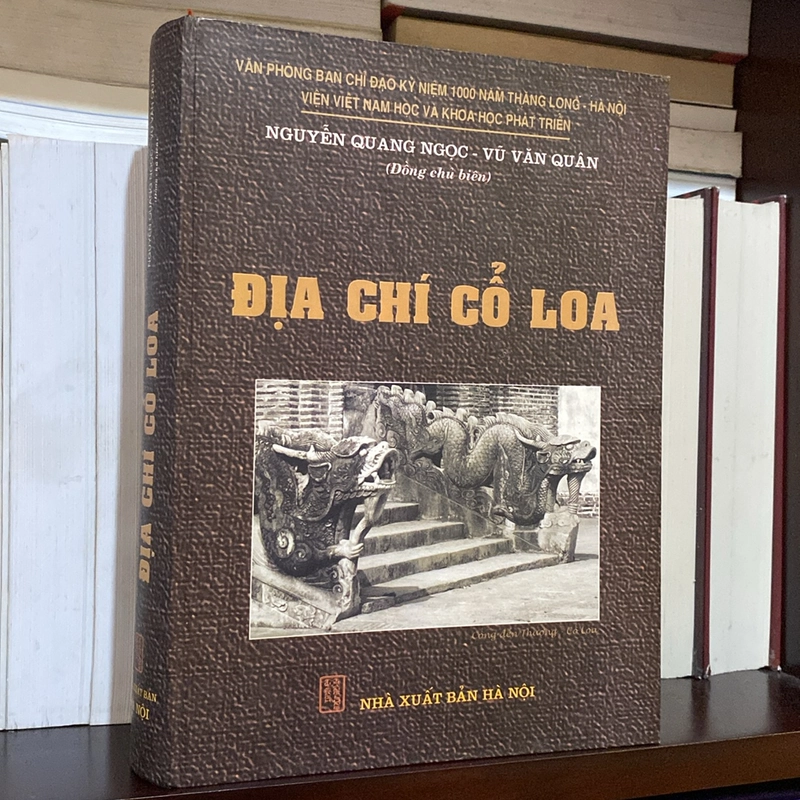 ĐỊA CHÍ CỔ LOA, NGUYỄN QUANG NGỌC, VŨ VĂN QUÂN, BẢN BÌA CỨNG, XB 2007 509503