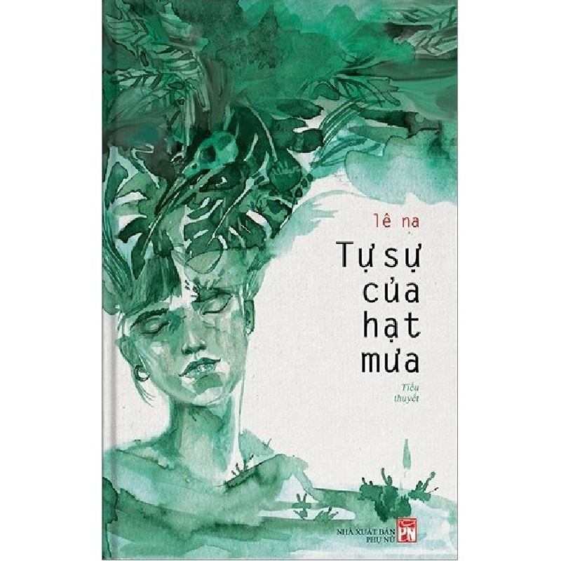 Tự sự hạt mưa - Lê Na - 2019 - Văn Học 704558