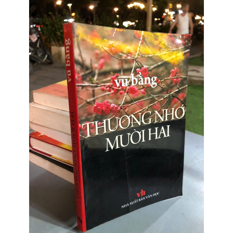 THƯƠNG NHỚ MƯỜI HAI - Vũ Bằng 444744