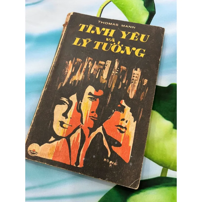 TÌNH YÊU VÀ LÝ TƯỞNG - THOMAS MANN (HUỲNH PHAN ANH DỊCH) 1022757