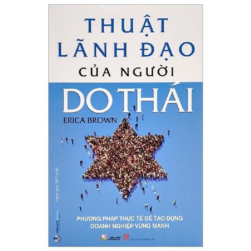 Thuật Lãnh Đạo Của Người Do Thái - Phương Pháp Thực Tế Để Tạo Dựng Doanh Nghiệp Vững Mạnh - Erica Brown 161739