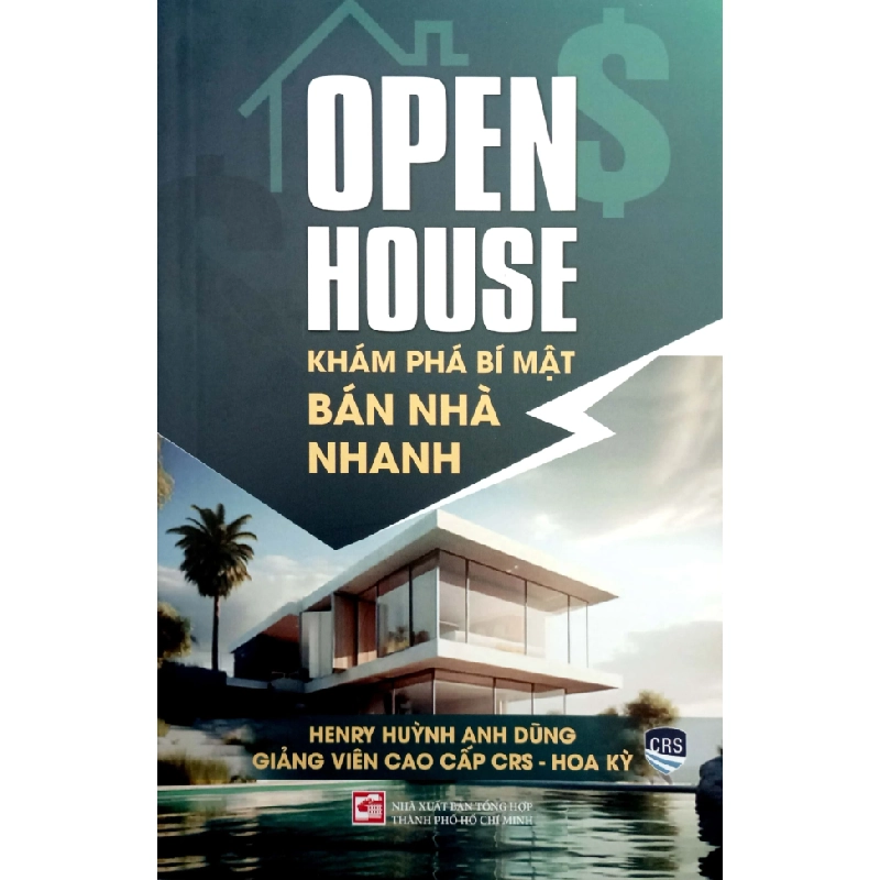 Open House - Khám Phá Bí Mật Bán Nhà Nhanh - Henry Huỳnh Anh Dũng 333236