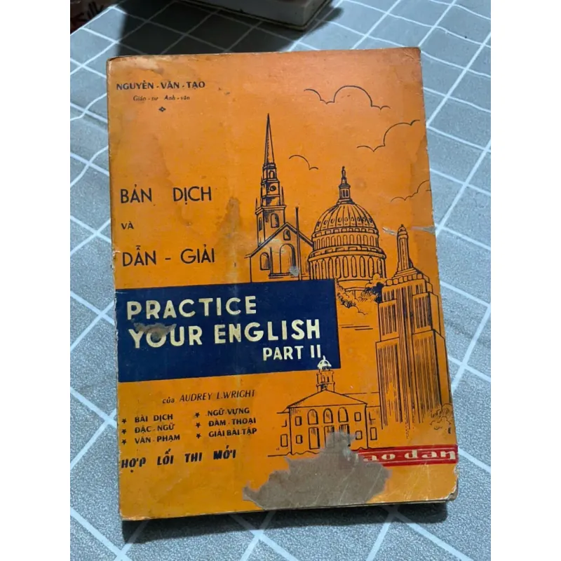 Practice your English, bản dịch và dẫn giải, GS Nguyễn Văn Tạo 571769