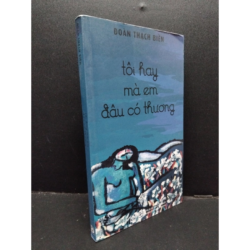 Tôi hay mà em đâu có thương Đoàn Thạch Biền mới 90% bẩn nhẹ 2021 HCM.ASB1309 916909