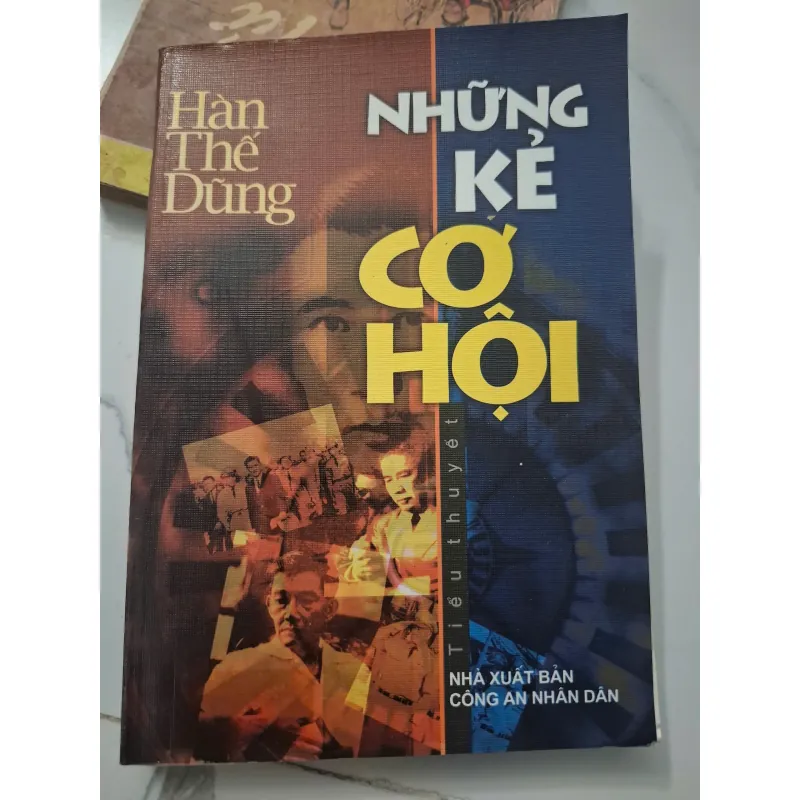 Những kẻ cơ hội - Hàn Thế Dũng - Tiểu thuyết 695114