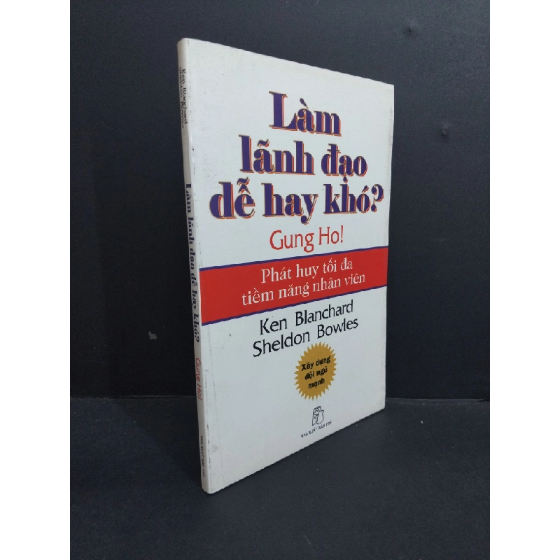 Làm lãnh đạo dễ hay khó? mới 80% ố 2006 HCM2811 Ken Blanchard & Sheldon Bowles QUẢN TRỊ 338848