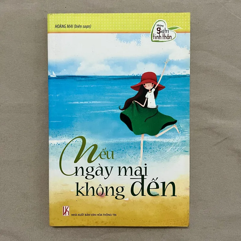NẾU NGÀY MAI KHÔNG BAO GIỜ ĐẾN - Hoàng Mai (Biên soạn) 596078