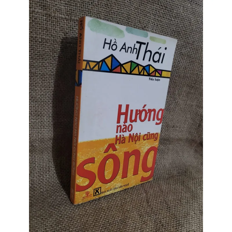 Hướng nào Hà Nội cũng sông - Hồ Anh Thái  748267