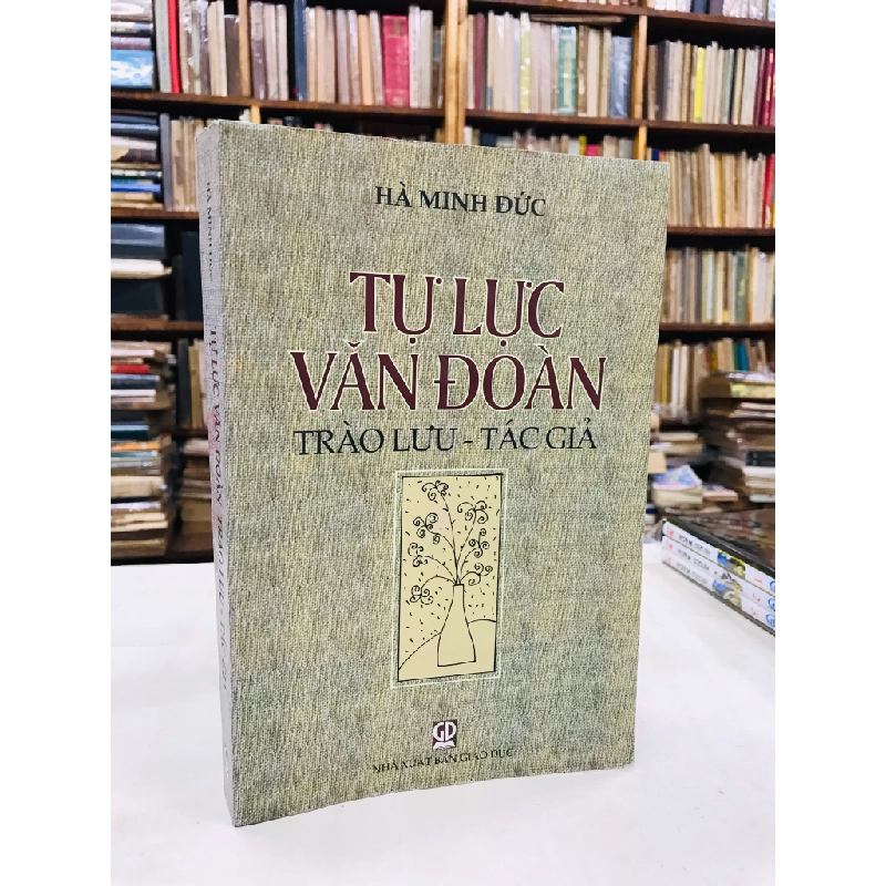 Tự lực văn đoàn trào lưu tác giả - Hà Minh Đức 129099