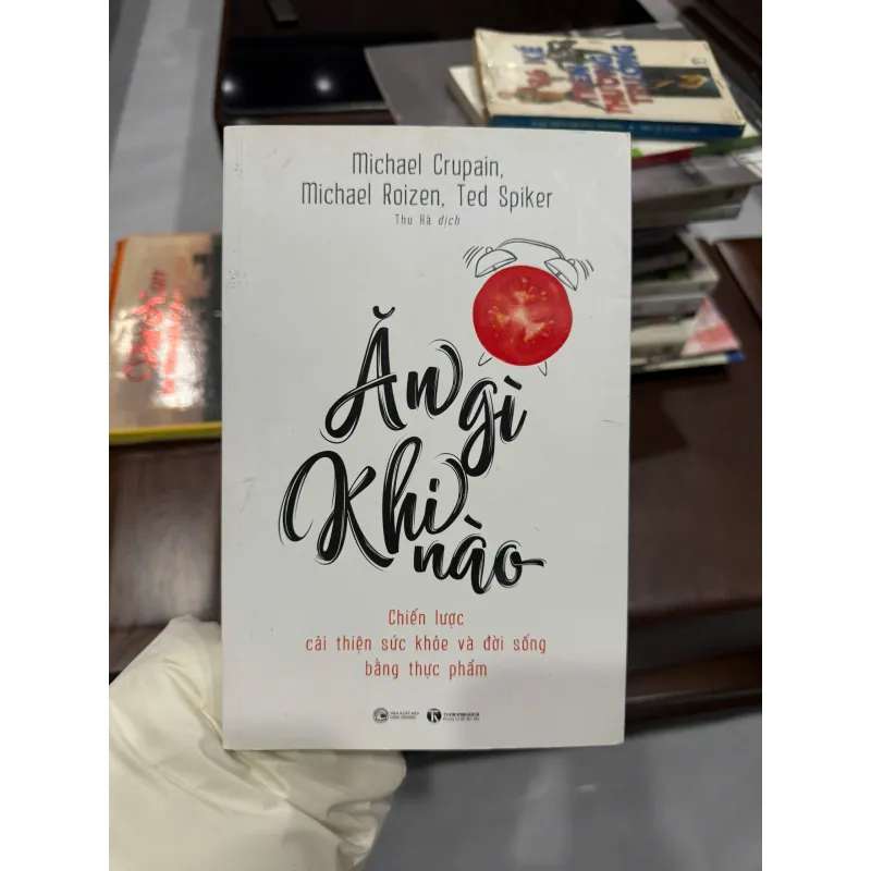 ĂN GÌ KHI NÀO – CHIẾN LƯỢC ĂN UỐNG KHOA HỌC CHO SỨC KHỎE | MICHAEL CRUPAIN - K3 1013042