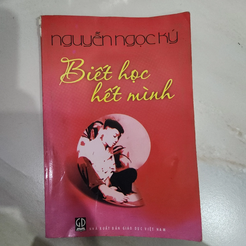 Biết học hết mình - Nguyễn Ngọc Ký 463198