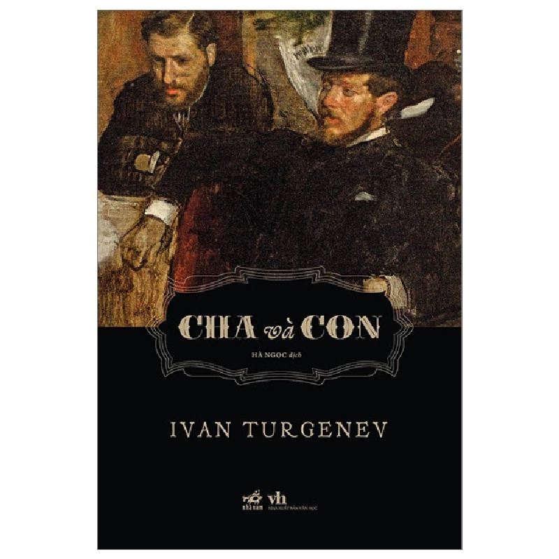 Cha Và Con - Ivan Turgenev (Mới 100%) Tiểu thuyết, Nhã Nam - SÁCH ĐẠI HỌC 491448