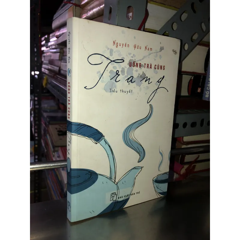 Uống trà cùng trạng - Nguyễn Hữu Nam 1002407