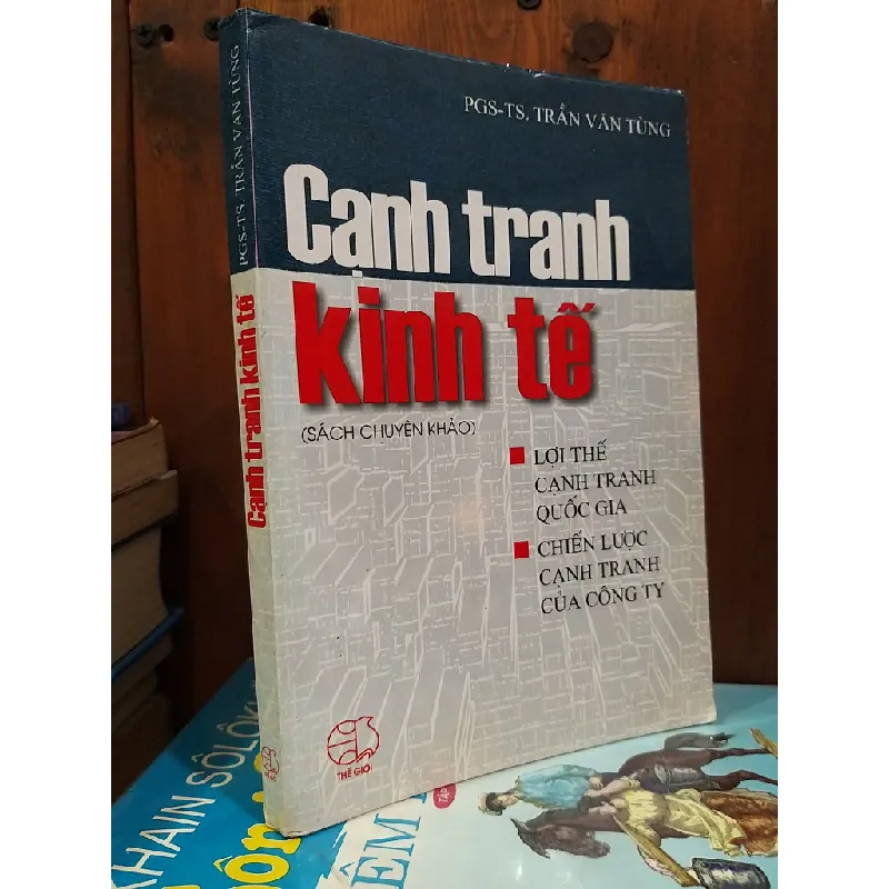 Cạnh tranh kinh tế - PGS.TS.Trần Văn Tùng 602590