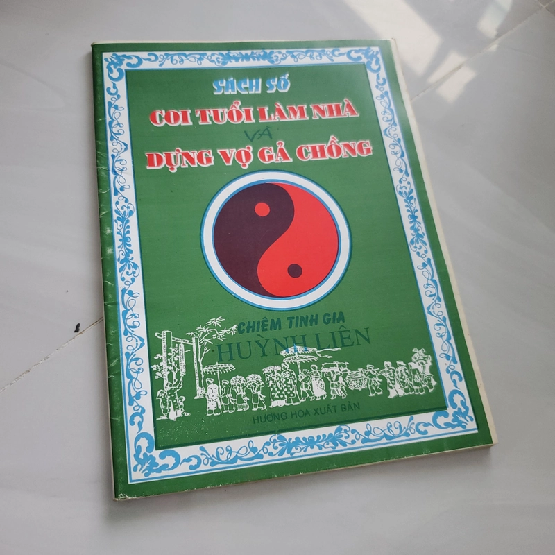 Sách Số Coi Tuổi Làm Nhà Và Dựng Vợ Gả Chồng – Chiêm Tinh Gia Huỳnh Liên Tử 76886