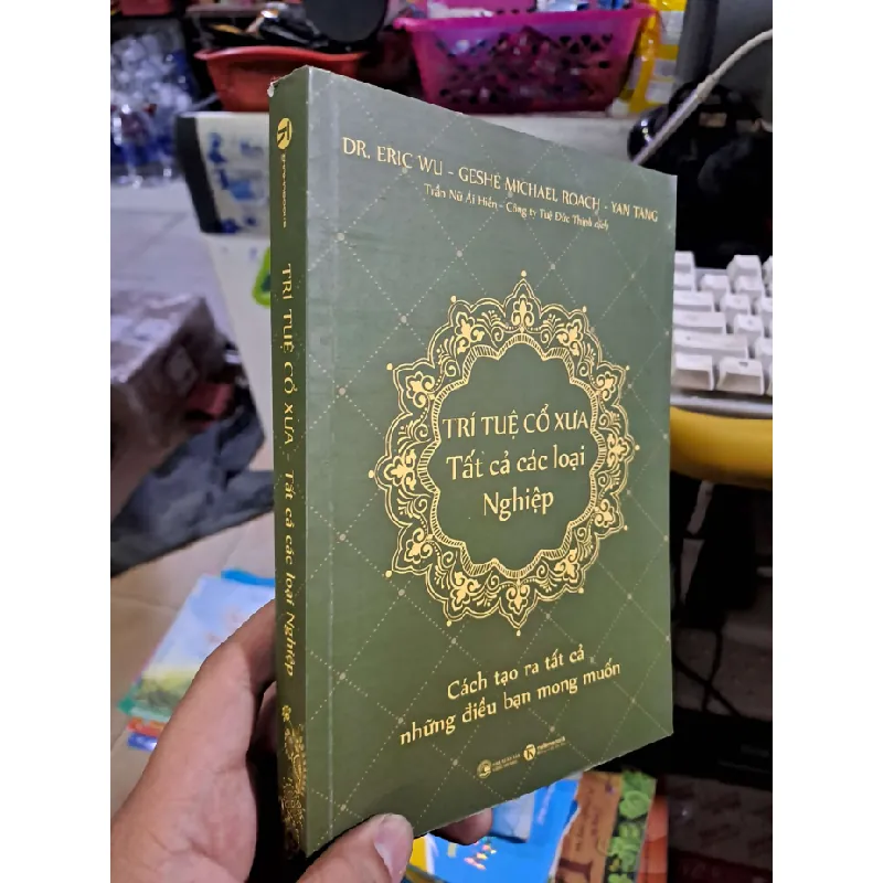 Trí tuệ cổ xưa tất cả các loại nghiệp - Wu - Roach - Yan Tang - 2023 mới 90% - TÂM LINH - TÔN GIÁO - THIỀN - HCM0111 Blogmeo 281125 710966