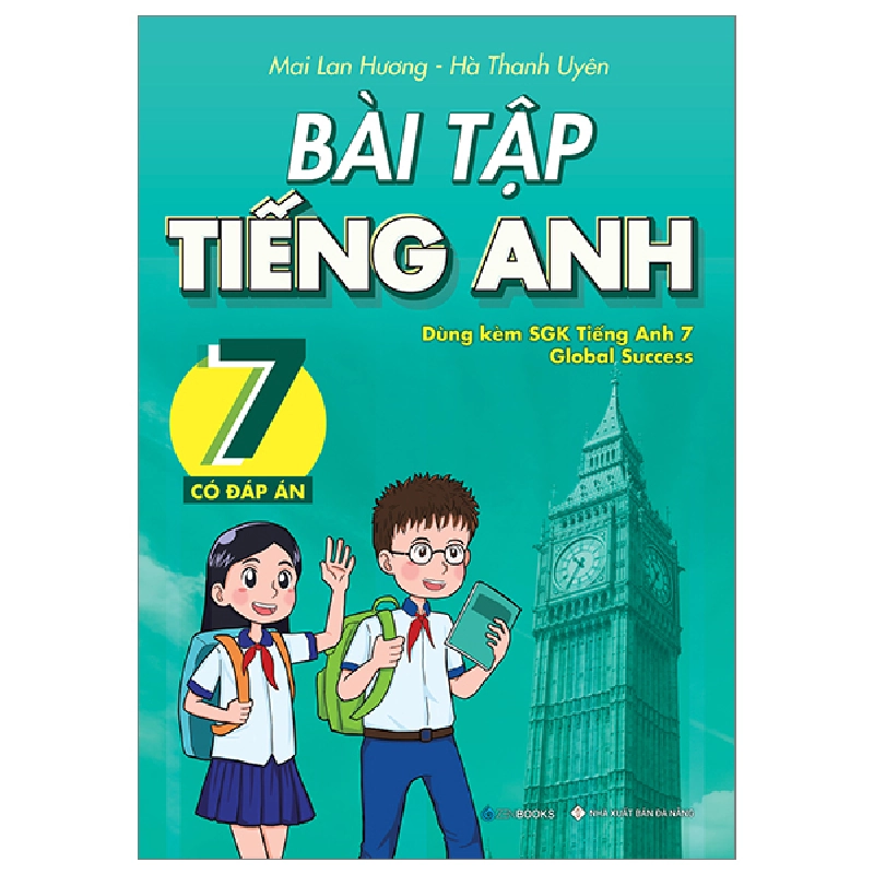 Bài Tập Tiếng Anh 7 (Có Đáp Án) - Dùng Kèm SGK Tiếng Anh 7 Global Success - Mai Lan Hương, Hà Thanh Uyên 288786