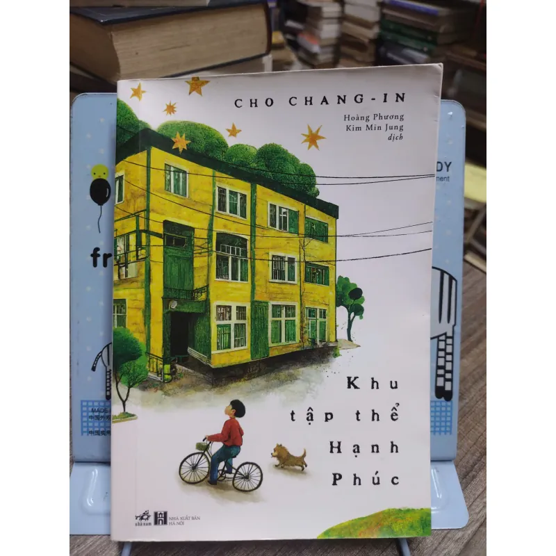 Sách: Khu tập thể hạnh phúc - Tác giả: 	Cho Chang - in 603812