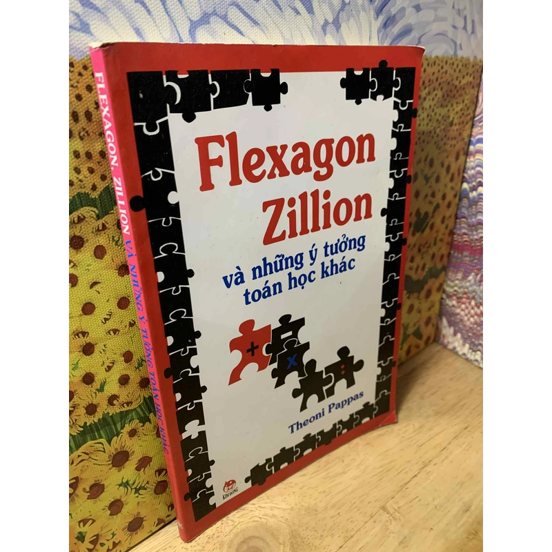 Flexagon Zillion và những ý tưởng toán học khác - Theoni Pappas 547477