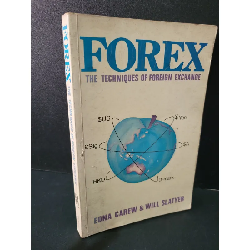 [Phiên Chợ Sách Cũ] Forex the techniques of foreign exchange - Carew & Slatyer 0506 468984