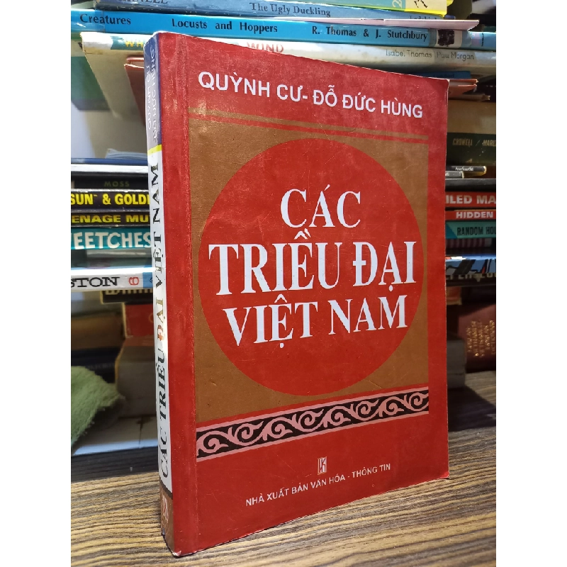 CÁC TRIỀU ĐẠI VIỆT NAM - QUỲNH CƯ & ĐỖ ĐỨC HÙNG 129425