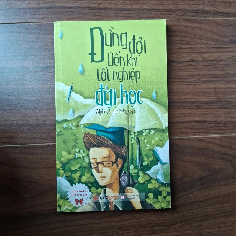 Đừng đợi đến khi tốt nghiệp đại học 531655