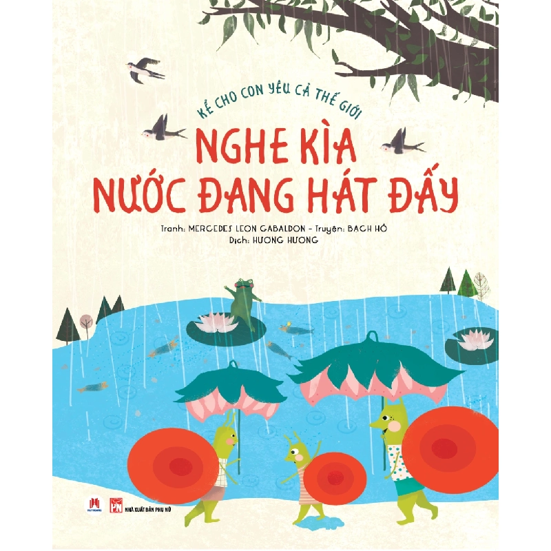 Kể cho con yêu cả thế giới - Nghe kìa nước đang hát đấy (HH) Mới 100% HCM.PO Độc quyền - Thiếu nhi 345245