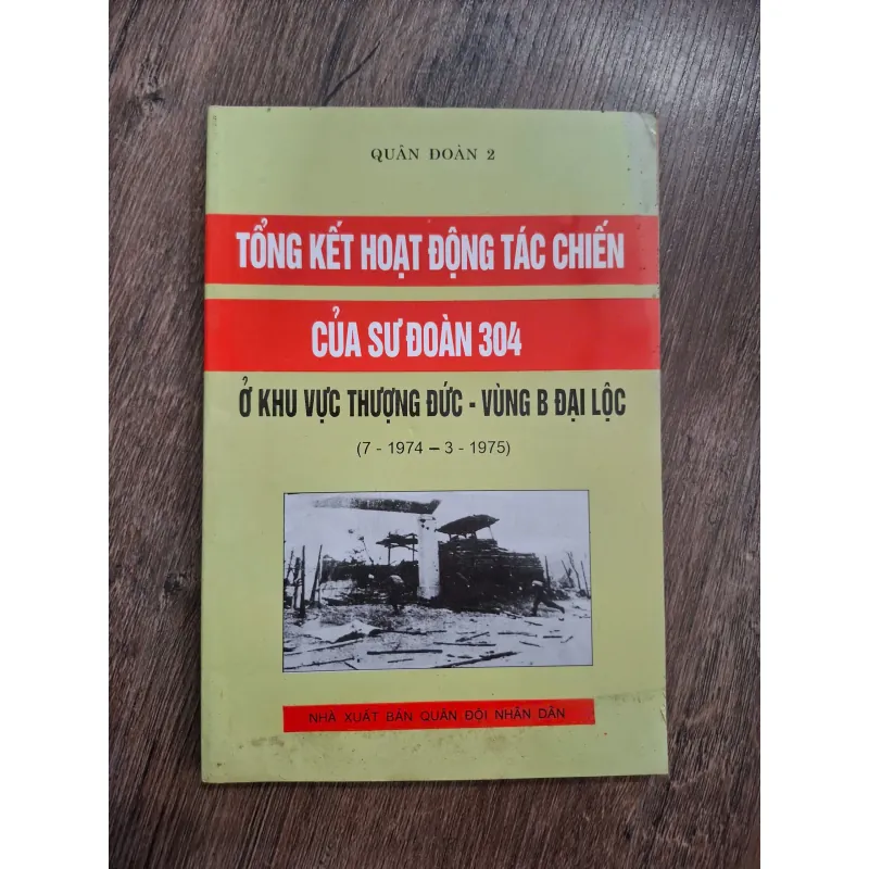 Tổng Kết Hoạt Động Tác Chiến Của Sư Đoàn 304 (7/1974 - 3/1975) - Quân Đoàn 2 717163