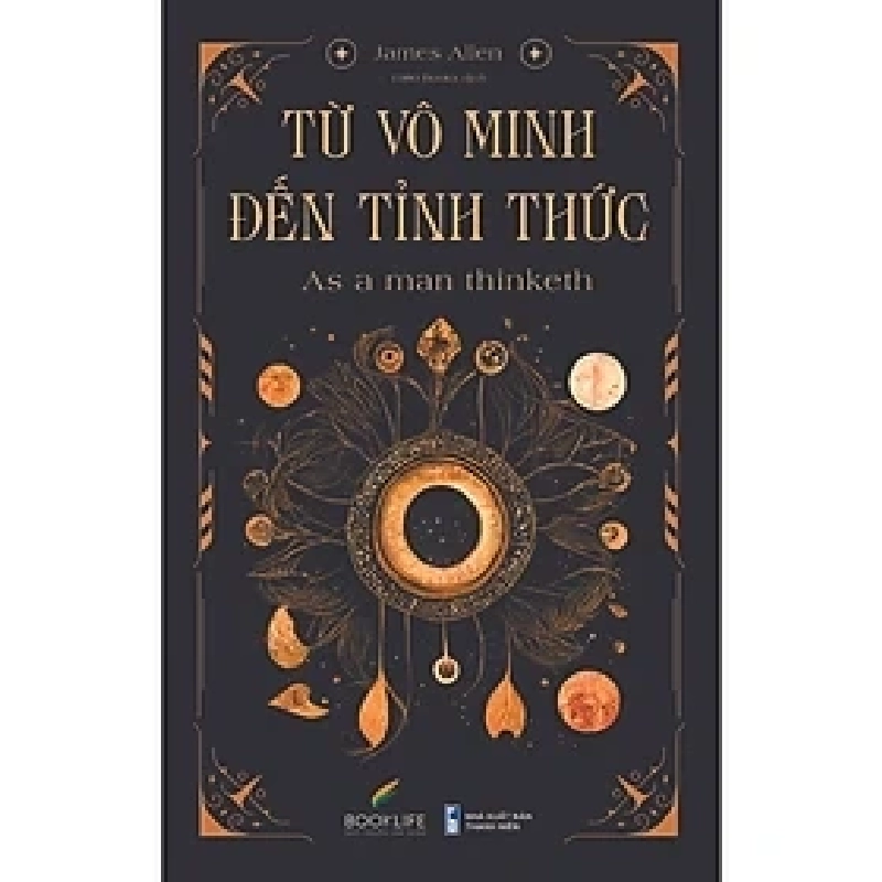 Từ vô minh đến tỉnh thức HCM.PO mới 100% James Allen Oreka-Blogmeo 182912