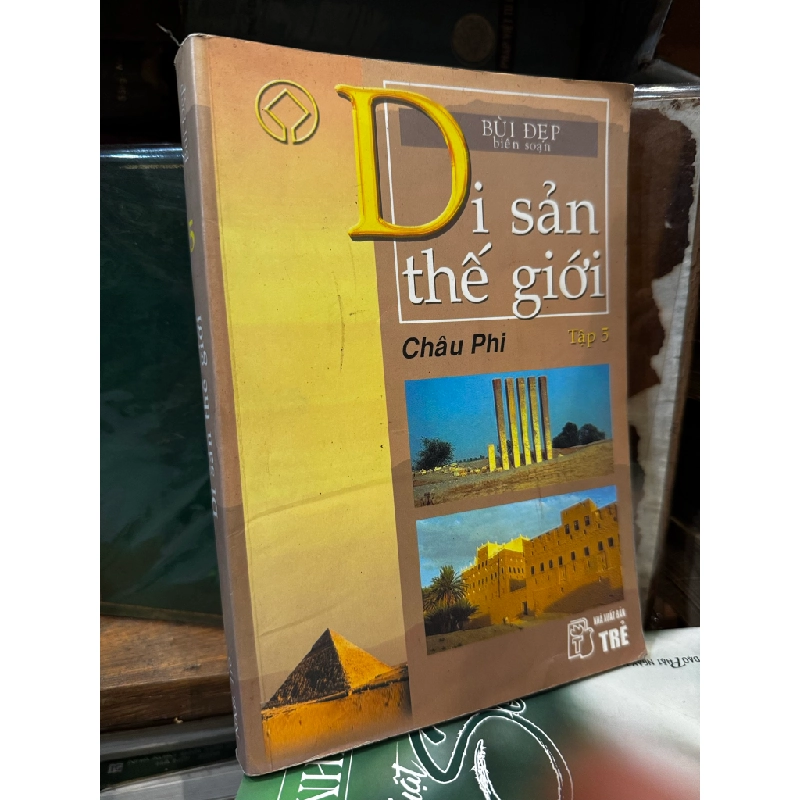 DI SẢN THẾ GIỚI - BÙI ĐẸP BIÊN SOẠN 155315