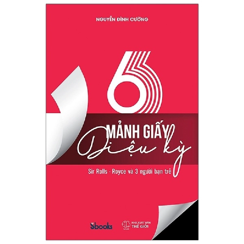 6 Mảnh Giấy Kỳ Diệu - Nguyễn Đình Cường ASB.PO Oreka Blogmeo 230225 394603