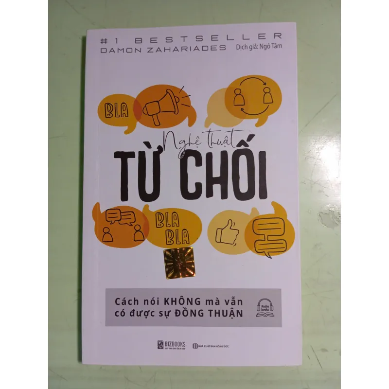 Nghệ Thuật Từ Chối - Cách Nói Không Mà Vẫn Có Được Sự Đồng Thuận 570972