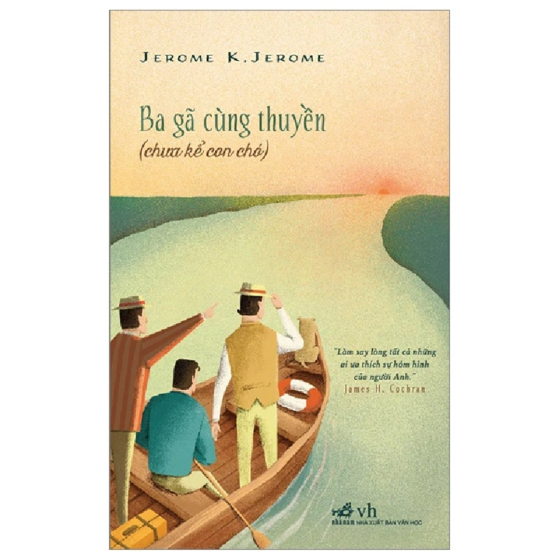 Ba gã cùng thuyền (TB-88.000) - Jerome K. Jerome 2023 New 100% HCM.PO 30161