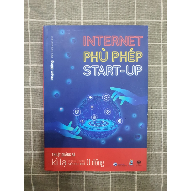 Internet phù phép Start-up Phạm Băng TSTK0607 mới 90% SÁCH MARKETING KINH DOANH 351757