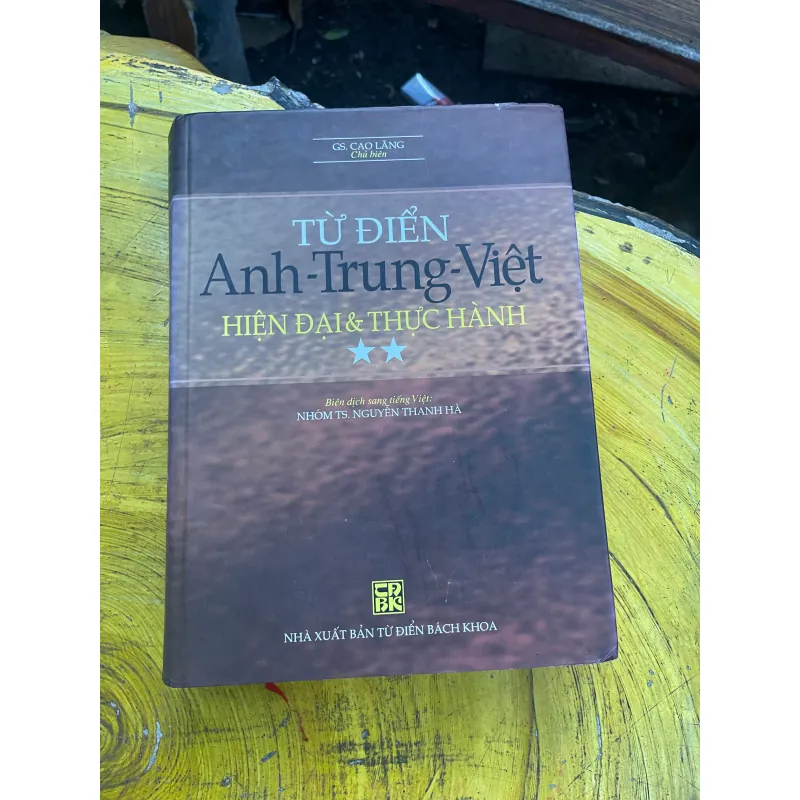 ĐẠI TỪ ĐIỂN ANH- TRUNG- VIỆT HIỆN ĐẠI- GS. CAO LĂNG CHỦ BIÊN 729837