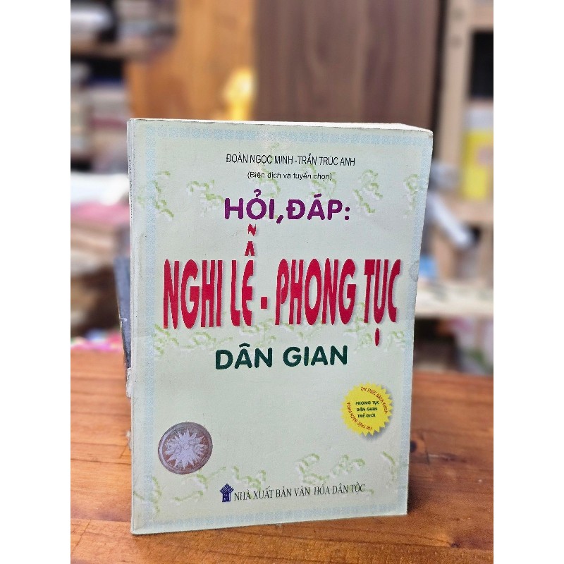 HỎI ĐÁP : NGHI LỄ - PHONG TỤC DÂN GIAN 120049