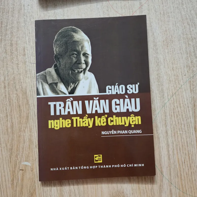 Giáo sư trần văn giàu nghe thầy kể chuyện | phan quang  977283