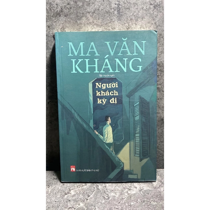 Người Khác Kỳ Dị -Tác giả Ma Văn Kháng -NXB Phụ Nữ 2019-Sách lưu kho còn mới 471925