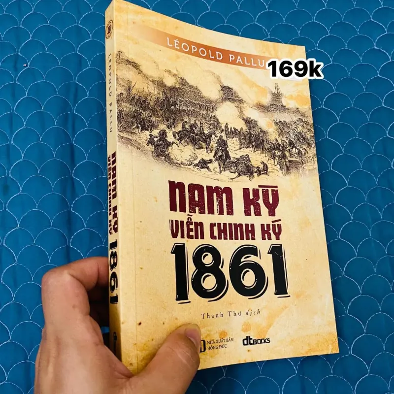 Nam Kỳ viễn chinh ký 1861 - Léopold Pallu#HATRA 1017517