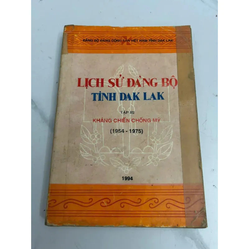 Lịch sử Đảng bộ tỉnh Đak Lak (Tập III, Kháng chiến chống Mỹ 1954-1975) 639562
